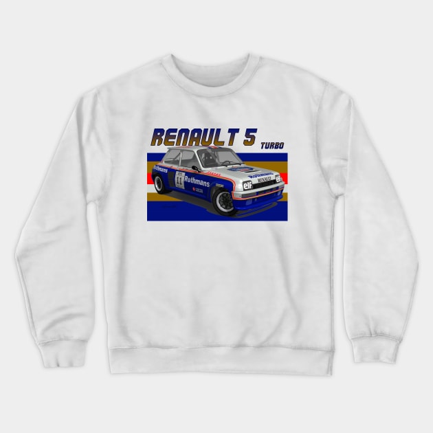 Renault 5 Turbo Group B Crewneck Sweatshirt by PjesusArt